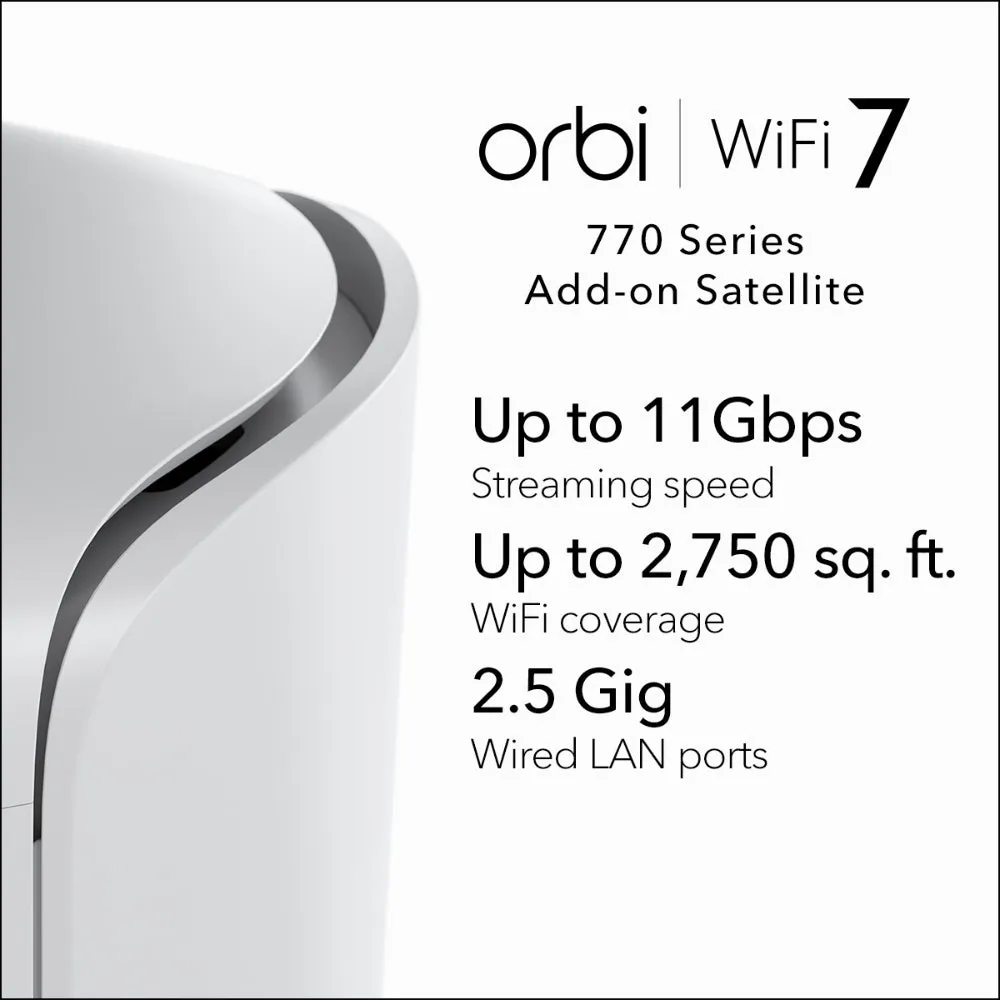 NETGEAR Orbi 770 Series Tri-Band WiFi 7 Mesh Add-on Satellite (RBE770)  Works with Orbi RBE772 and RBE773  Adds Coverage up to 2,750 sq. ft. - BE11000 802.11be (up to 11Gbps)